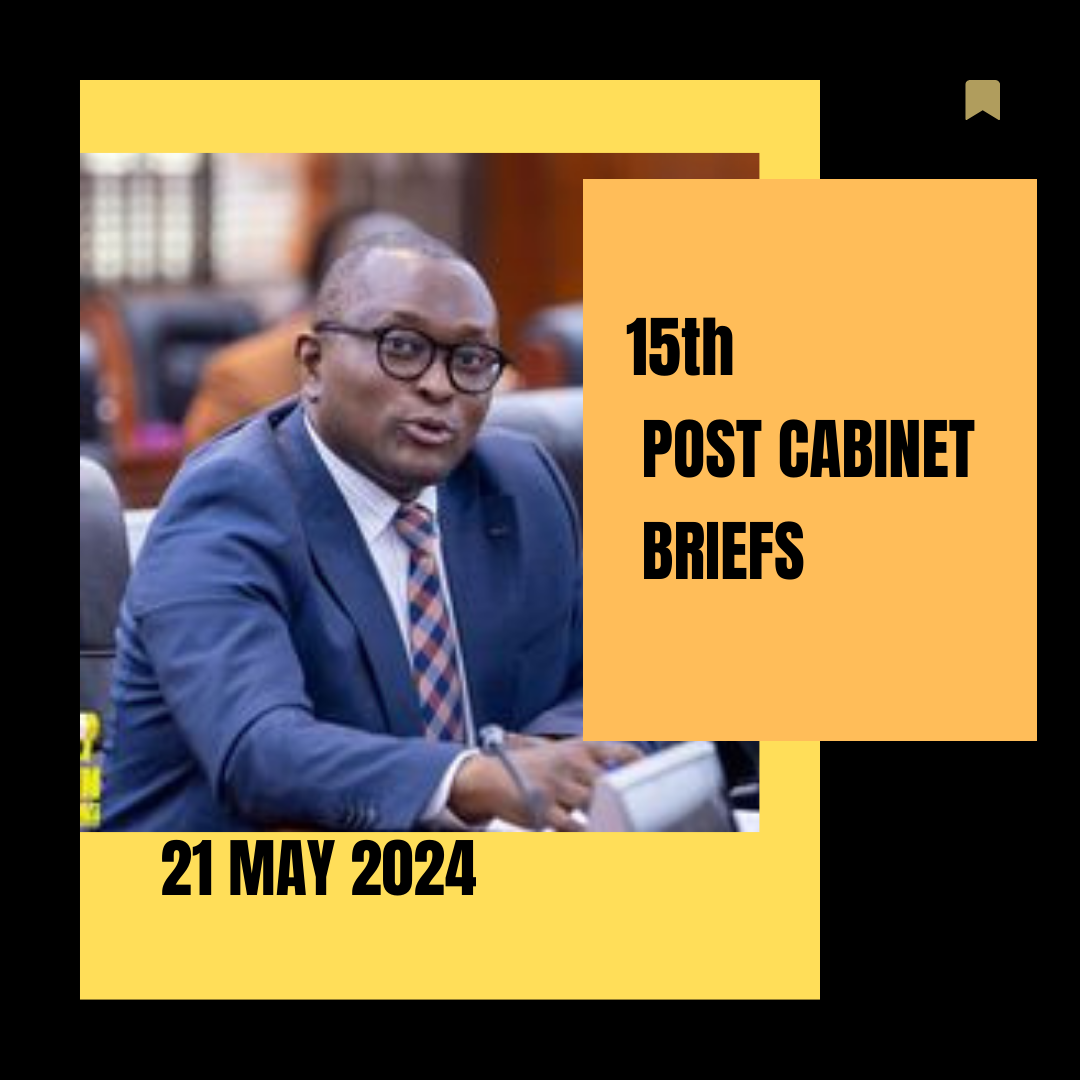 15th Post Cabinet Briefing: 21 May 2024 [Download]