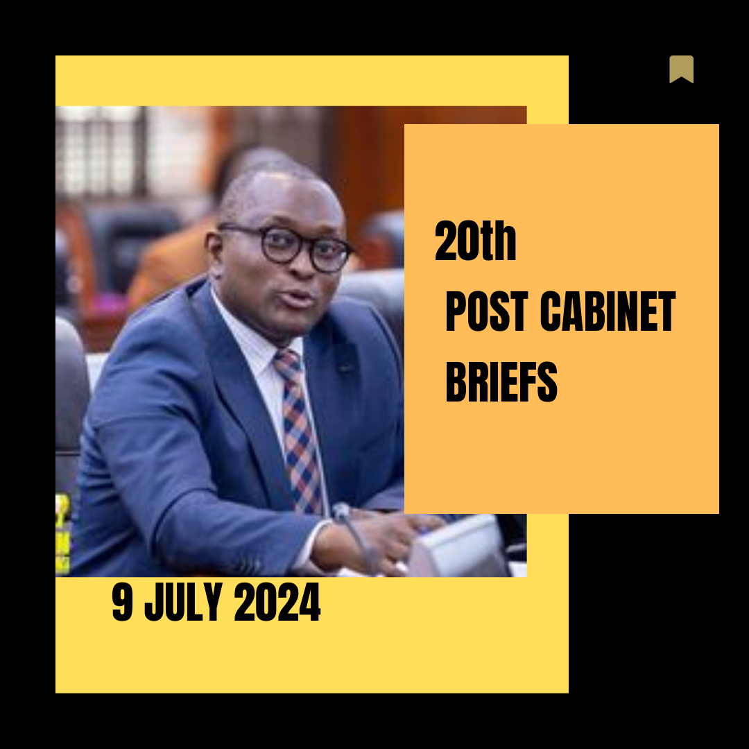 20th Post Cabinet Brief: 9 July 2024 [Download]